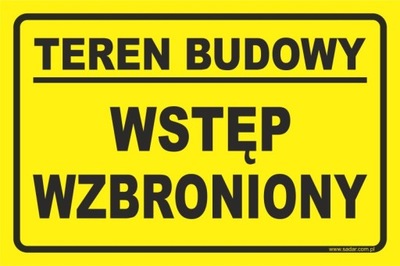 TABLICZKA TEREN BUDOWY WSTĘP WZBRONIONY DUŻA