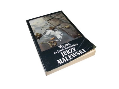 Jerzy Malewski Wyrok na Józefa Mackiewicza