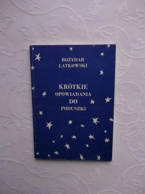 LATKOWSKI-KRÓTKIE OPOWIADANIA AUTOGRAF ŁÓDŹ