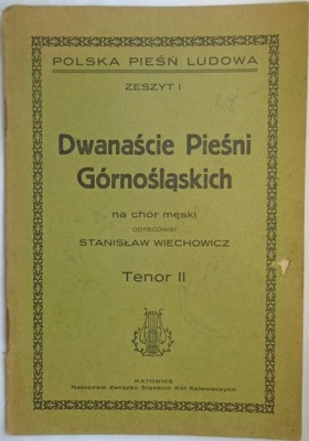 Dwanaście Pieśni Górnośląskich na chór męski |t323