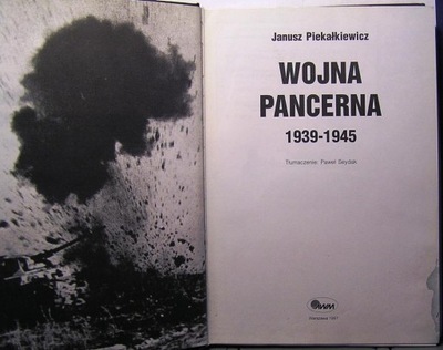 Wojna pancerna 1939-1945, Janusz PIEKAŁKIEWICZ [AWM 1997]