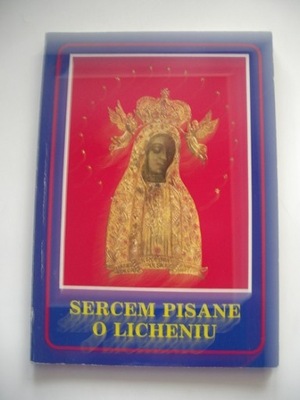 SERCEM PISANE O LICHENIU (Licheń)