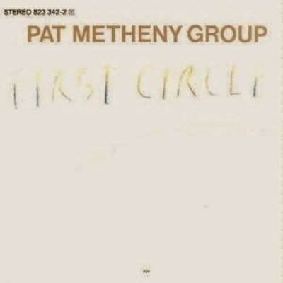 PAT METHENY GROUP - FIRST CIRCLE - CD, 1984