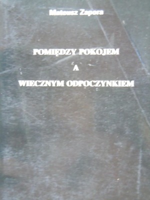 Zapora Pomiędzy pokojem a wiecznym odpoczynkiem