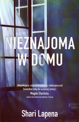 Nieznajoma w domu Shari Lapena
