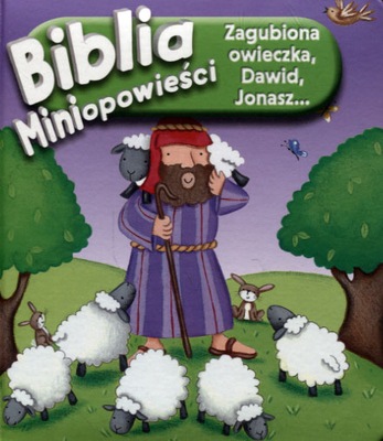 BIBLIA MINIOPOWIEŚCI ZAGUBIONA OWIECZKA DAWID JONASZ KSIĄŻECZKA DLA DZIECI