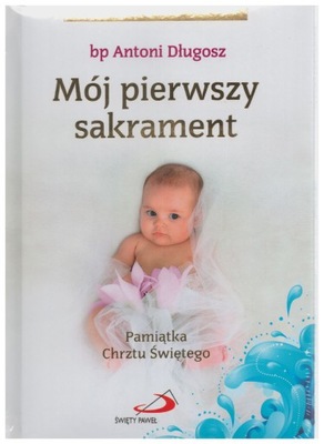 Mój I sakrament Chrztu Świętego - Dziewczynka Edycja Świętego Pawła 106555