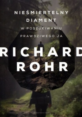 Nieśmiertelny diament Richard Rohr