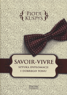 Savoir-Vivre Piotr Kuspys