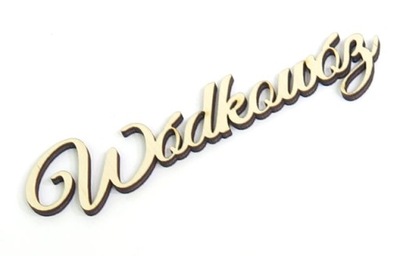 NAPIS OZDOBA DECOUPAGE Wódkowóz DEKOR SKLEJKA VE21