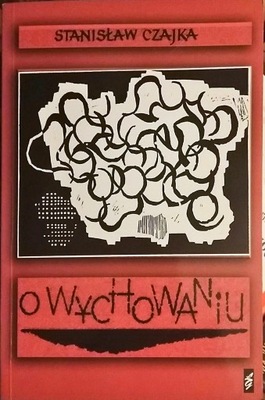 O wychowaniu Stanisław Czajka