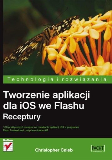 Tworzenie aplikacji dla iOS we Flashu. Receptury