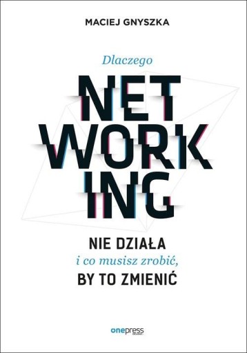 Почему нетворкинг не работает и что нужно сделать, чтобы это изменить Мацей