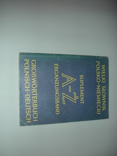 БОЛЬШОЙ ПОЛЬСКО-НЕМЕЦКИЙ СЛОВАРЬ, ДОПОЛНЕНИЕ