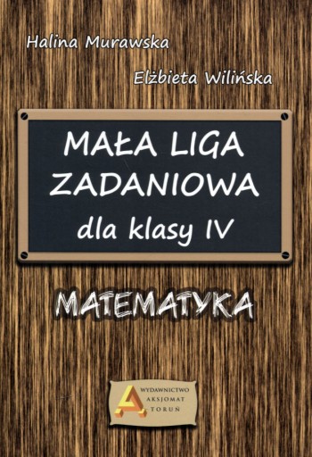 Mała Liga Zadaniowa dla klasy IV SP