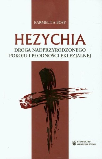 Hezychia Droga nadprzyrodzonego pokoju i płodności