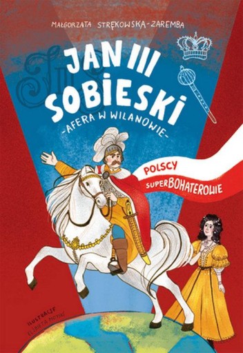 Jan III Sobieski - Afera w Wilanowie - Małgorzata Strękowska-Zaremba