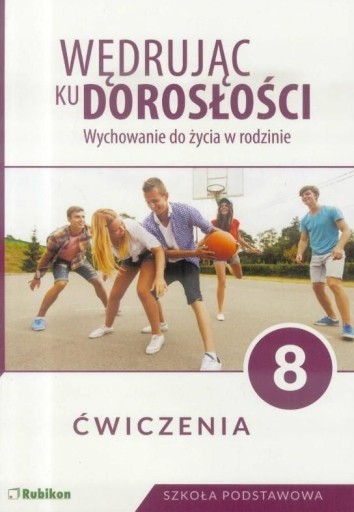 Wędrując ku dorosłości 8 ćwiczenia Rubikon