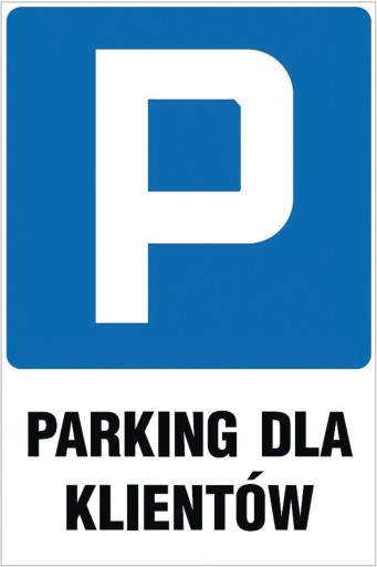 TABLICZKA ZNAK PARKING DLA KLIENTÓW PCV 5mm DUŻA