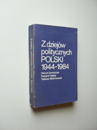 Z DZIEJOW POLITYCZNYCH POLSKI 1944/POLITYKA POLSKA