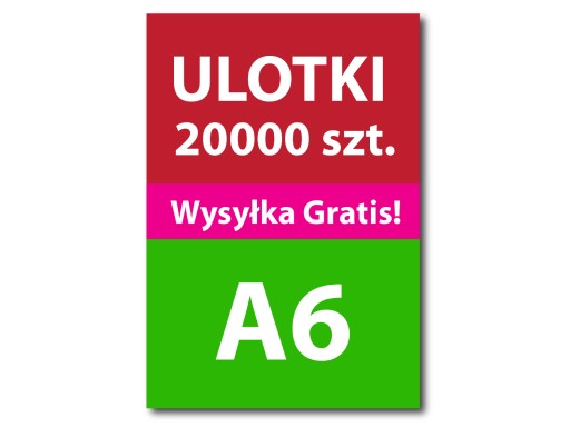 ULOTKI A6 105 x 148 20000 szt 135g 2stronne Jakość