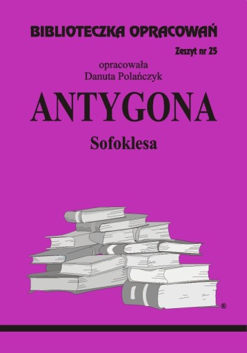 Antygona Sofoklesa Opracowanie Streszczenie lektur