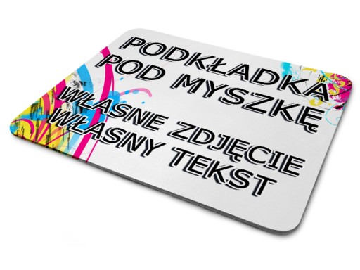 PODKŁADKA POD MYSZKĘ WŁASNE ZDJĘCIE TEKST 1 szt.