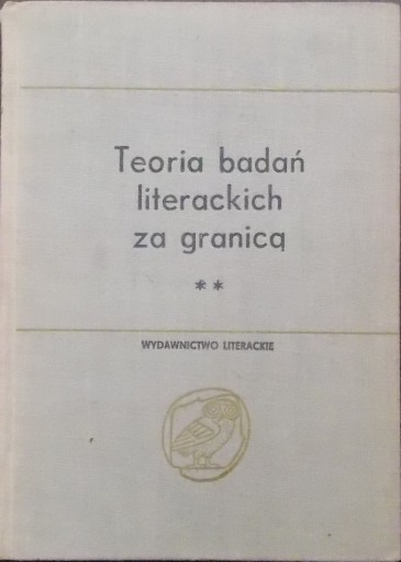 TEORIA BADAŃ LITERACKICH ZA GRANICĄ t. I cz. II