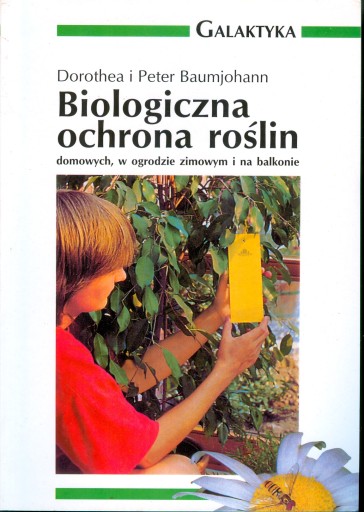 Biologiczna ochrona roślin D.P. Baumjohann NOWA