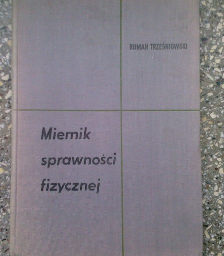 MIERNIK SPRAWNOŚCI FIZYCZNEJ ROMAN TRZEŚNIOWSKI WF