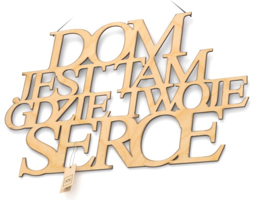 Napis 3D drewniany- Dom jest tam gdzie Twoje serce