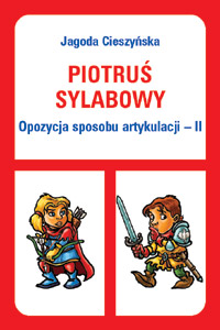 Piotruś sylabowy. Opozycja sposobu artykulacji II