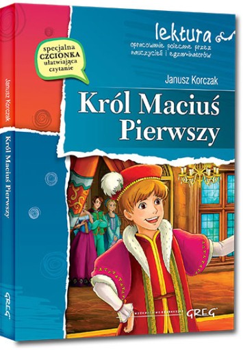 Król Maciuś Pierwszy Lektura Z Opracowaniem GREG