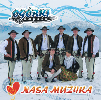 KAPELA OGÓRKI - NASA MUZYKA