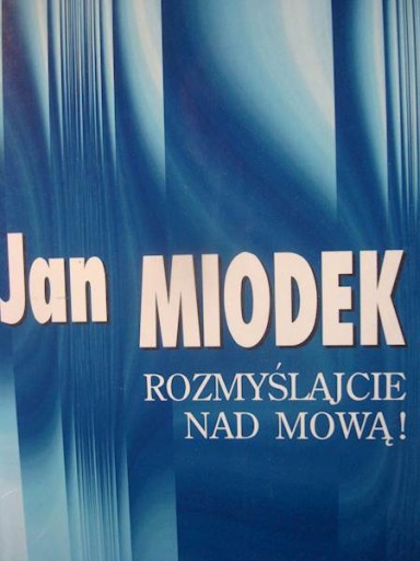 Zdjęcie oferty: Jan Miodek - Rozmyślajcie nad mową